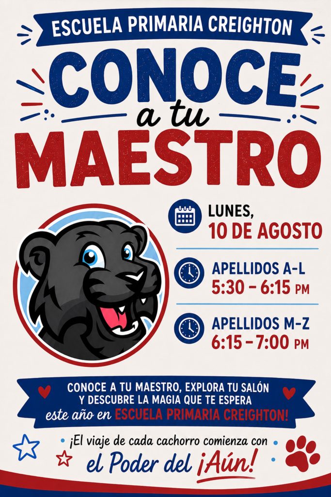 Conoce al maestro en Creighton Elementary, agosto 10!