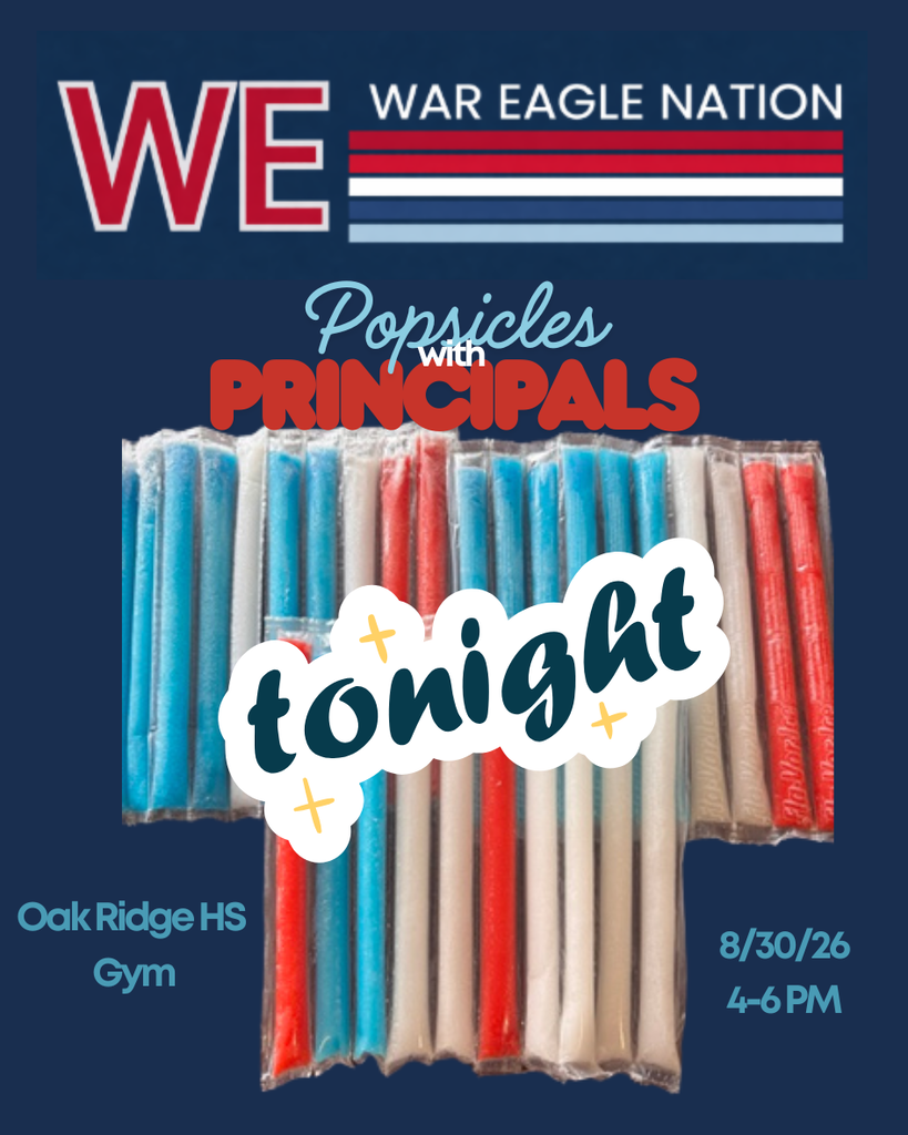 Tonight War Eagle Nation Popsicles with Principals flyer showing red, white, and blue ice pops. Oak Ridge HS Gym 8/30/26 4-6 PM