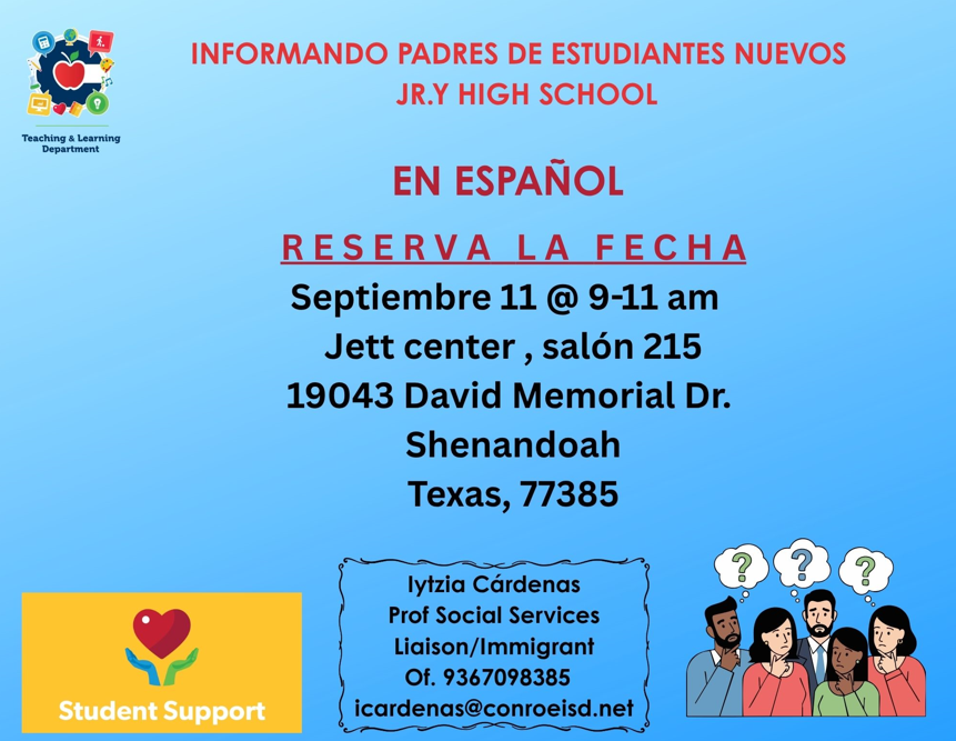 Invitamos cordialmente a los padres de familia cuyos hijos están por ingresar a Junior High o High School y que son nuevos en el sistema educativo de Estados Unidos, a asistir a esta conferencia especial, que se impartirá completamente en español.