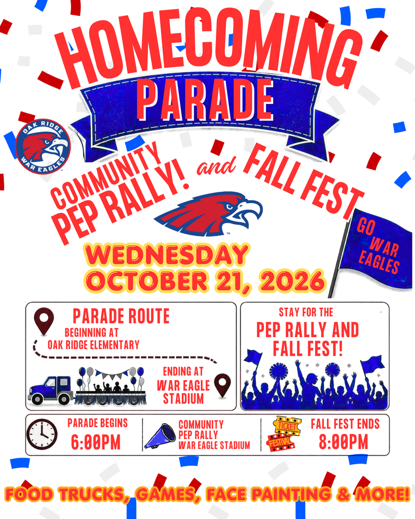 🦅 OR9 HOMECOMING PARADE Community Pep Rally & Fall Fest 📅 Wednesday, October 21, 2026 🚗 Parade Route Oak Ridge Elementary → War Eagle Stadium ⏰ Parade Begins: 6:00 PM 🎉 Stay for the Community Pep Rally & Fall Fest 🍔 Food Trucks 🎮 Games 🎨 Face Painting ✨ And More! #GoWarEagles #OR9 #Homecoming2026