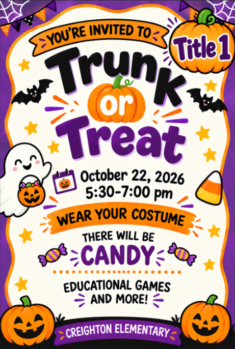 Creighton Elementary Title I Trunk or Treat flyer. The event is October 22, 2026, from 5:30–7:00 PM. Families are invited to wear costumes and enjoy candy, educational games, and more.