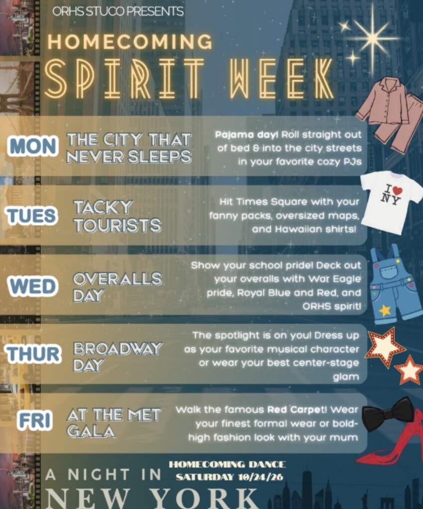 🗽❤️💙 ORHS HOMECOMING SPIRIT WEEK! 🦅✨ Monday: Pajama Day 🌙 Tuesday: Tacky Tourists 🗺️ Wednesday: Overalls Day 👖 Thursday: Broadway Day 🎭 Friday: Met Gala Glam ✨ 💃 Homecoming Dance: Saturday, Oct. 24! Let’s show our War Eagle spirit and make it a week to remember! CA-CAW! 🦅 #ORHS #WarEaglePride