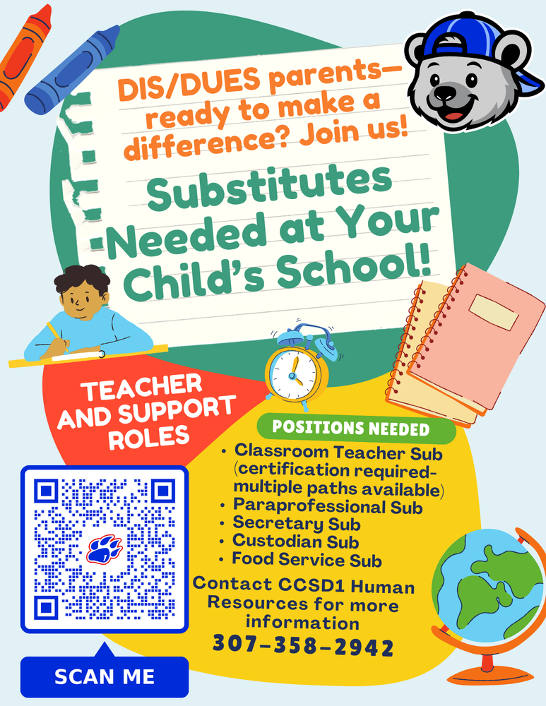 Flyer sharing request for parents to work as substitute staff members in various roles and to call CCSD1 Human Resources if interested - 307-358-2942