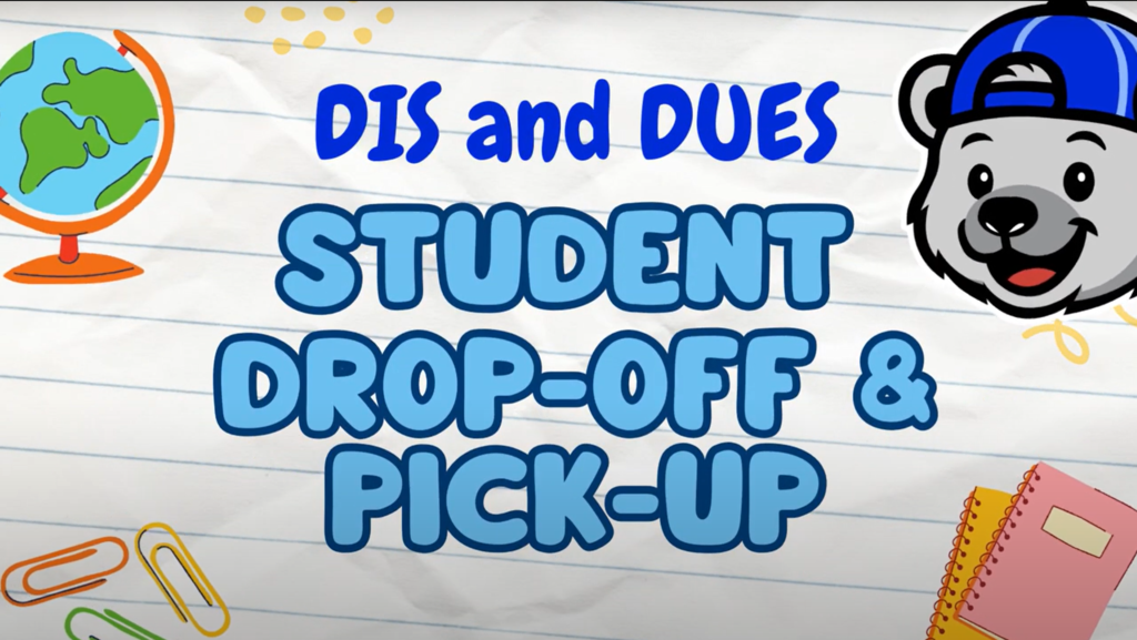 Image of the DIS and DUES logo with the title "DIS and DUES student trop-off & pickup"