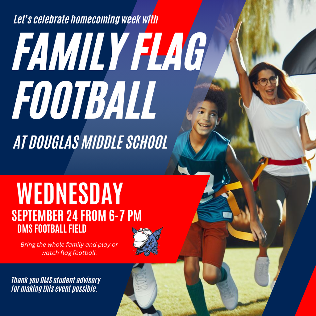 A flyer announces a homecoming week event for Douglas Middle School. The event, titled **"Family Flag Football,"** is scheduled for **Wednesday, September 24 from 6-7 PM** at the **DMS Football Field.** The flyer features a photo of a woman and a young boy running, both wearing flag football belts. The text encourages families to "bring the whole family and play or watch flag football." It also includes a thank you to the "DMS student advisory for making this event possible."