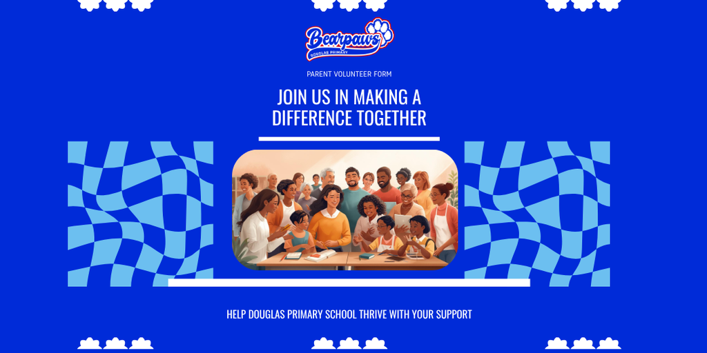A blue flyer describing parent volunteer form for Douglas Primary School.