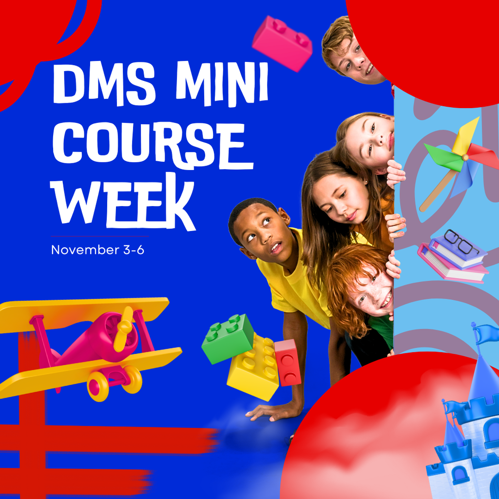 Vibrant graphic announcing "DMS MINI COURSE WEEK" scheduled for November 3-6. The design features several diverse children peering around a blue and red border. Playful 3D-rendered objects like a pink and yellow toy airplane, colorful building blocks, books, and a castle tower are also included, suggesting an educational or exploratory theme.
