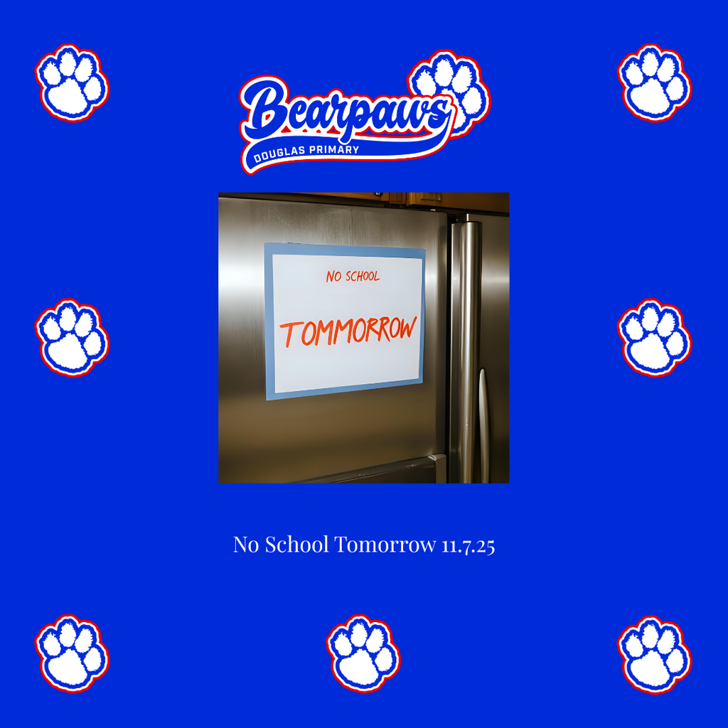 A blue flyer describing no school tomorrow for Douglas Primary School.