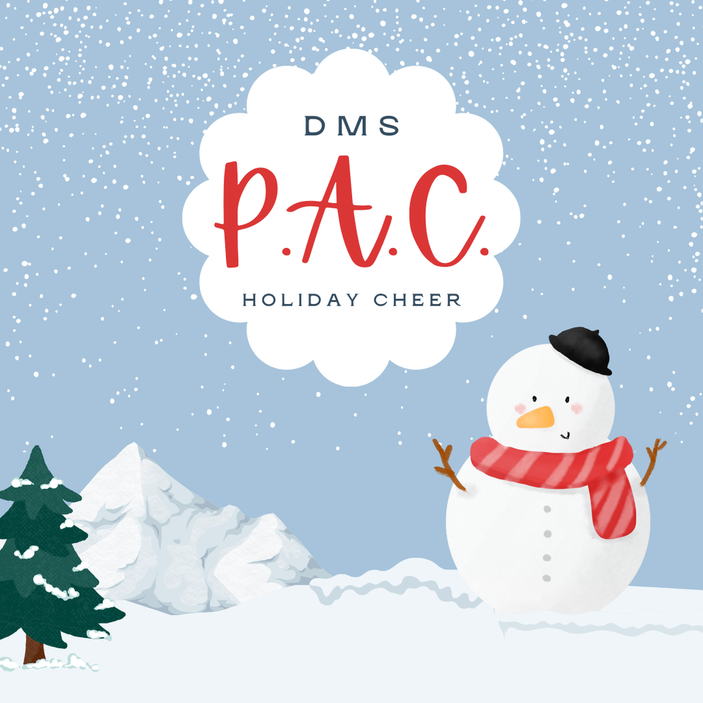 Graphic promoting DMS PAC Holiday Cheer, featuring a cartoon snowman, snowy mountain background, and a pine tree.