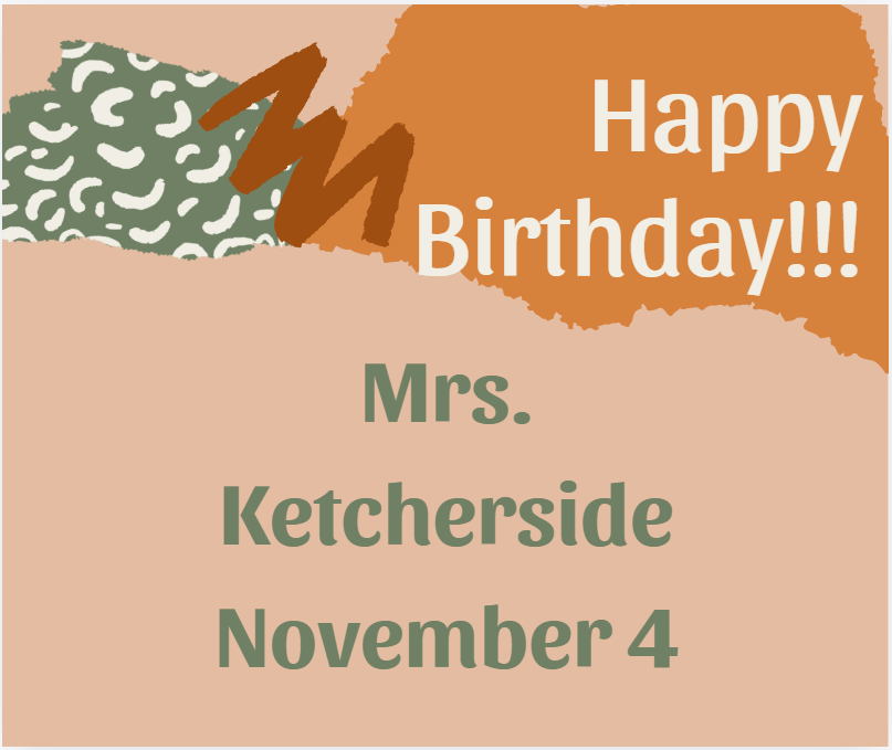 Happy Birthday Mrs. Ketcherside