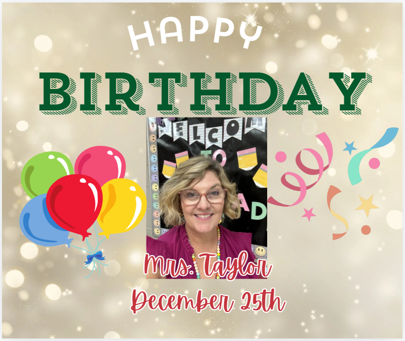 Happy Birthday Mrs. Taylor!