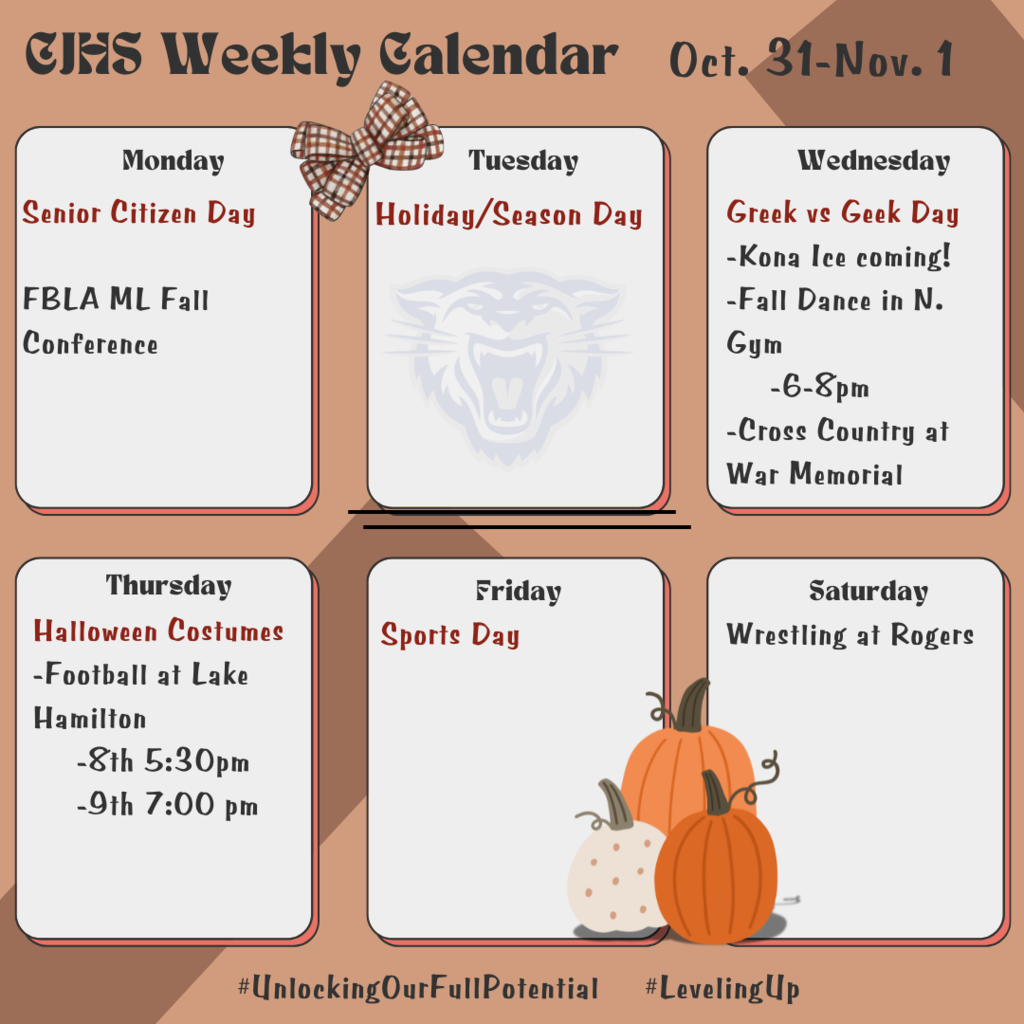 Mon Senior Citizen Day, FBLA Fall Conference, Tues. Holiday/Season Day; Wed Greek vs Geek Day, Kona Ice, Fall Dance; Thur. Halloween Costumes, Football; Fri. Sports Day, Sat. Wrestling at Rogers