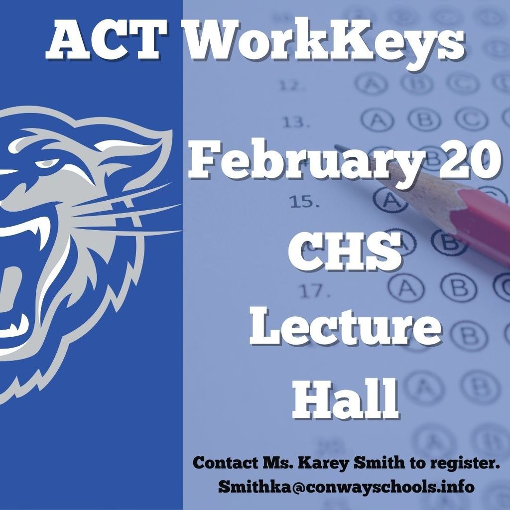 ACT WorkKeys February 20. CHS Lecture Hall.