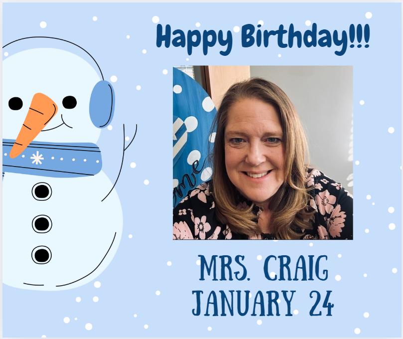 Happy Birtdhday Mrs. Craig