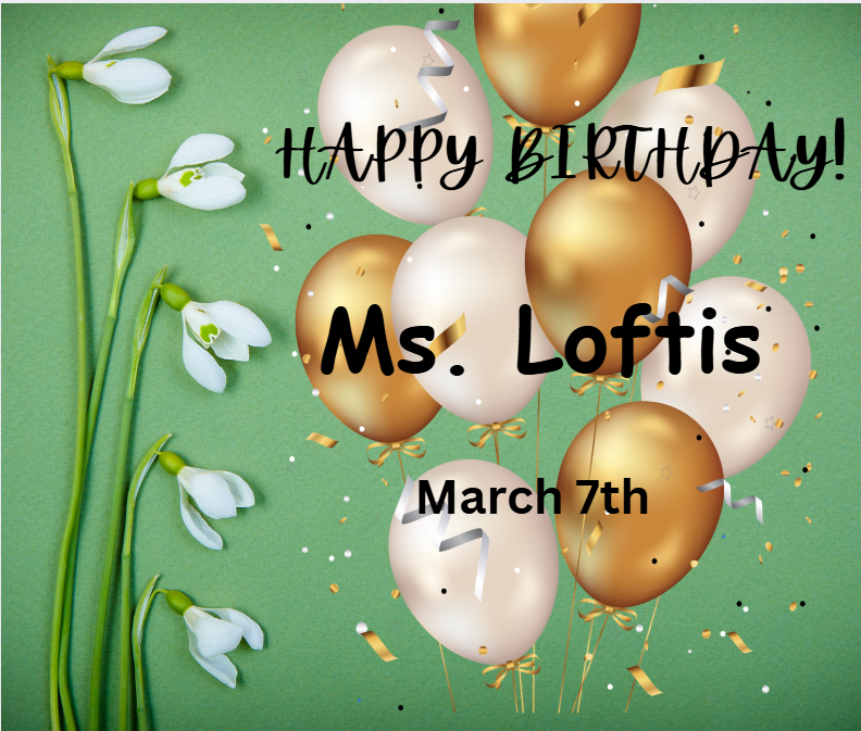 Happy Birthday Ms. Loftis