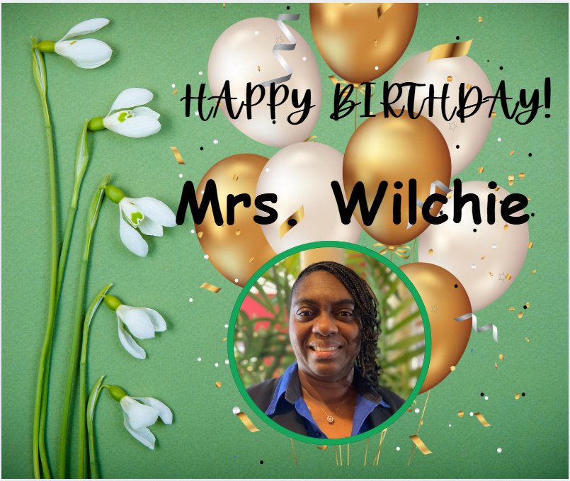 Happy Birthday Ms. Wilchie
