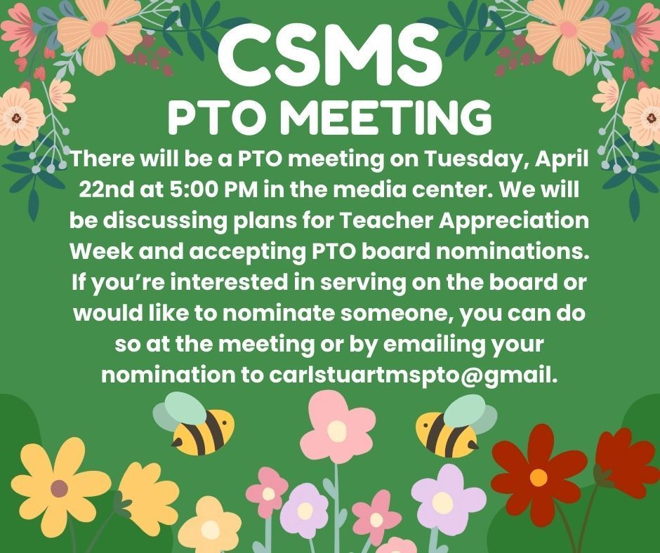 There will be a PTO meeting on Tuesday, April 22nd at 5:00 PM in the media center. We will be discussing plans for Teacher Appreciation Week and accepting PTO board nominations. If you’re interested in serving on the board or would like to nominate someone, you can do so at the meeting or by emailing your nomination to carlstuartmspto@gmail.