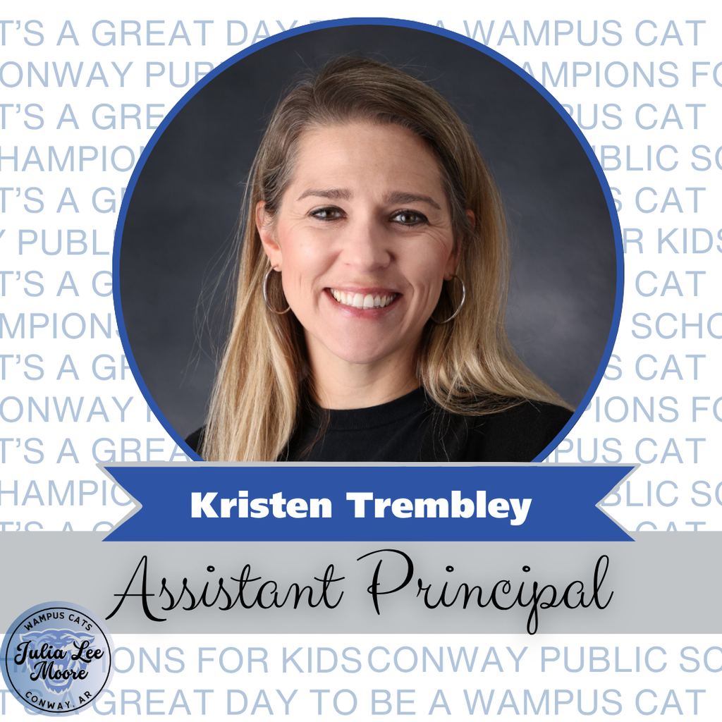 Welcome Kristen Trembley as the Assistant Principal at Julia Lee Moore