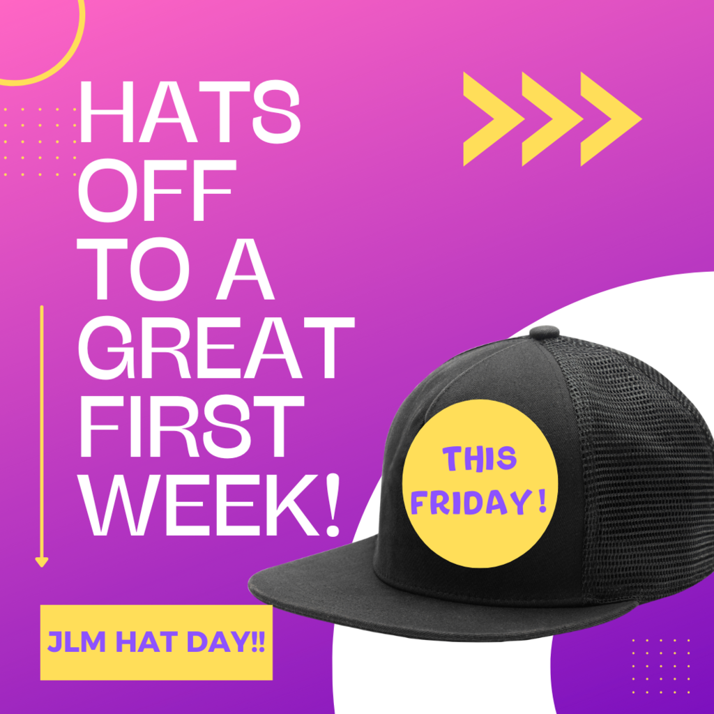 Hats off to a great first week. Hat day is this Friday, August 22nd.