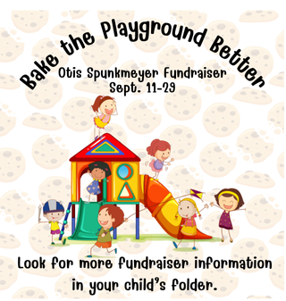 Our Otis Spunkmeyer Fundraiser is happening September 11–29! This is a great way to support our school and help us make the playground even better for our kids.  👉 Be sure to check your child’s folder for all the fundraiser details!  Thank you for supporting our students and school community.