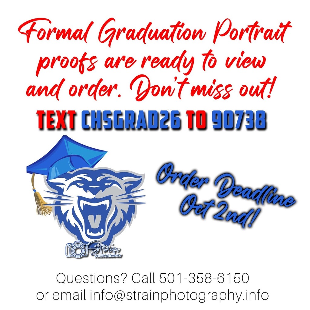 🎓 Seniors — your Formal Graduation Portrait proofs are ready to view and order! Don’t miss your chance to grab this keepsake.  📲 Text CHSGRAD26 to 90738 to view and order. ⏰ Deadline to order: October 2nd  Questions? Call 501-358-6150 or email info@strainphotography.info