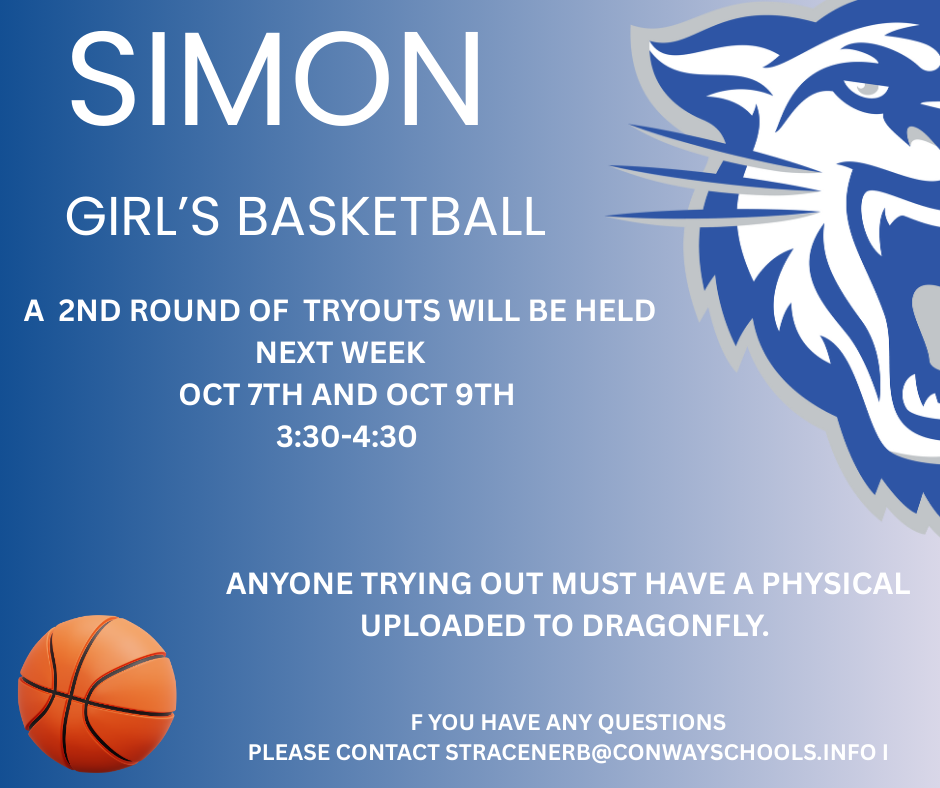 A 2nd round of tryouts will be held next week for girl's basketball Oct 7th and Oct 9th 3:30-4:30. Anyone trying out must have a physical uploaded to dragonfly. F YOU HAVE ANY QUESTIONS PLEASE CONTACT stracenerb@conwayschools.info I