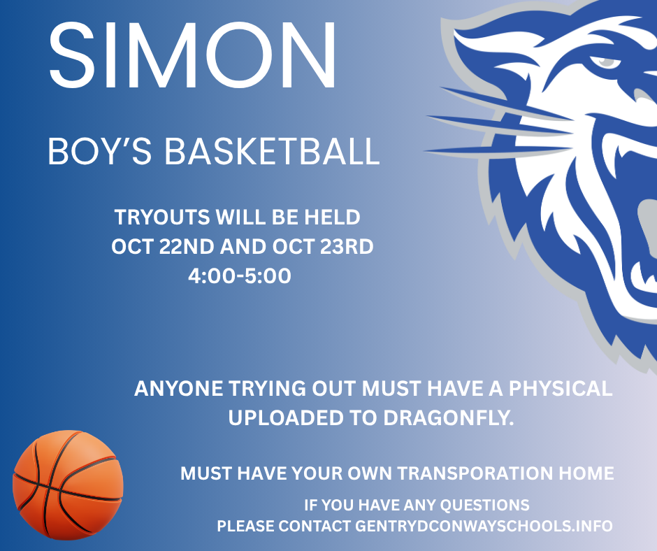 Boy's Basketball Tryouts October 22-23 4:00-5:00 Anyone trying out must have a physical uploaded to dragonfly. Must have own transportation home, Any questions please contact gentryd@conwayschools.info
