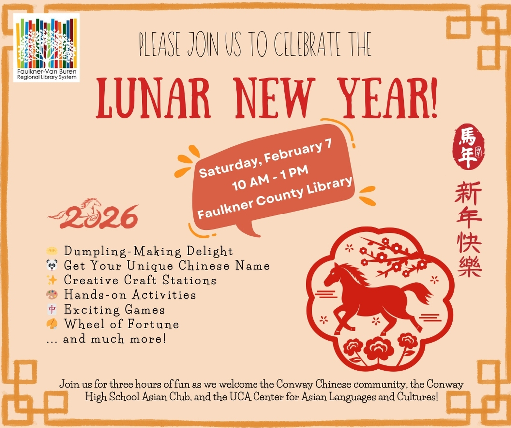 ⏰🧧 Coming Up Soon! Don’t Miss This! 🐉🎉  The 2nd Annual Lunar New Year Celebration is almost here! 🎊 Join CHS Asian Club at the Faulkner County Library for a fun, family-friendly celebration featuring food, games, crafts, and hands-on activities for all ages.  🗓 Saturday, February 7 ⏰ 10:00 AM – 1:00 PM 📍 Faulkner County Library  Come celebrate the Year of the Horse with the Conway Chinese community, CHS Asian Club, and the UCA Center for Asian Languages and Cultures. Bring your family, bring your friends—just don’t miss it! 🥟🎨🀄