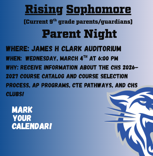 🚨 Attention 9th Grade Parents & Guardians! 🚨 Get ready for sophomore year! Join us for Rising Sophomore Parent Night to learn about course selection, AP opportunities, CTE pathways, and CHS clubs for the 2026–2027 school year. 📍 James H. Clark Auditorium 🗓️ Wednesday, March 4 | ⏰ 6:00 PM ✅ Mark your calendar and come get informed!