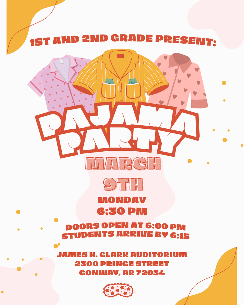 🩷💤 Pajama Party Musical! 💫🩷 Our 1st and 2nd grade students are excited to present their Pajama Party Musical! Grab your coziest jammies and come cheer on our stars 🌟 📅 Monday, March 9th ⏰ Showtime: 6:30 PM 🚪 Doors open at 6:00 PM 👧🧒 Students arrive by 6:15 PM 📍 James H. Clark Auditorium 2500 Prince Street Conway, AR 72034 We can’t wait to see our families there for a night full of music, smiles, and pajama fun!