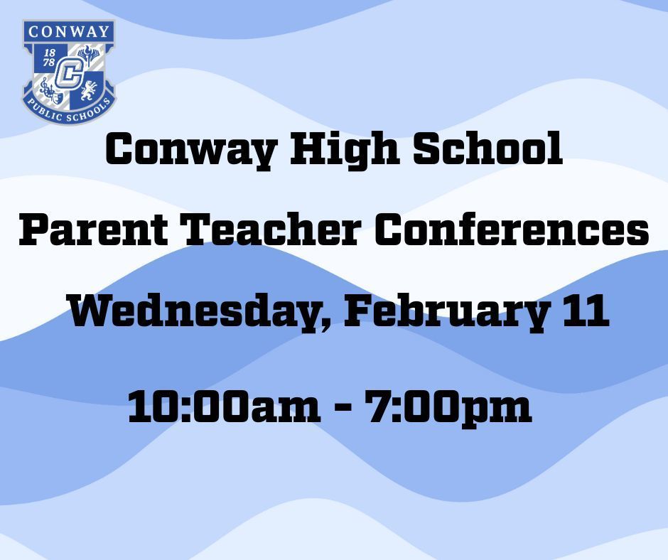 📚 Parent-Teacher Conferences at Conway High School 📚  Parents and guardians, we look forward to seeing you! Parent-Teacher Conferences will be held:  🗓 Wednesday, February 11 ⏰ 10:00 AM – 7:00 PM 📍 Conway High School  This is a great opportunity to connect with teachers, ask questions, and support your student’s success. We hope you’ll stop by!  💙🐾