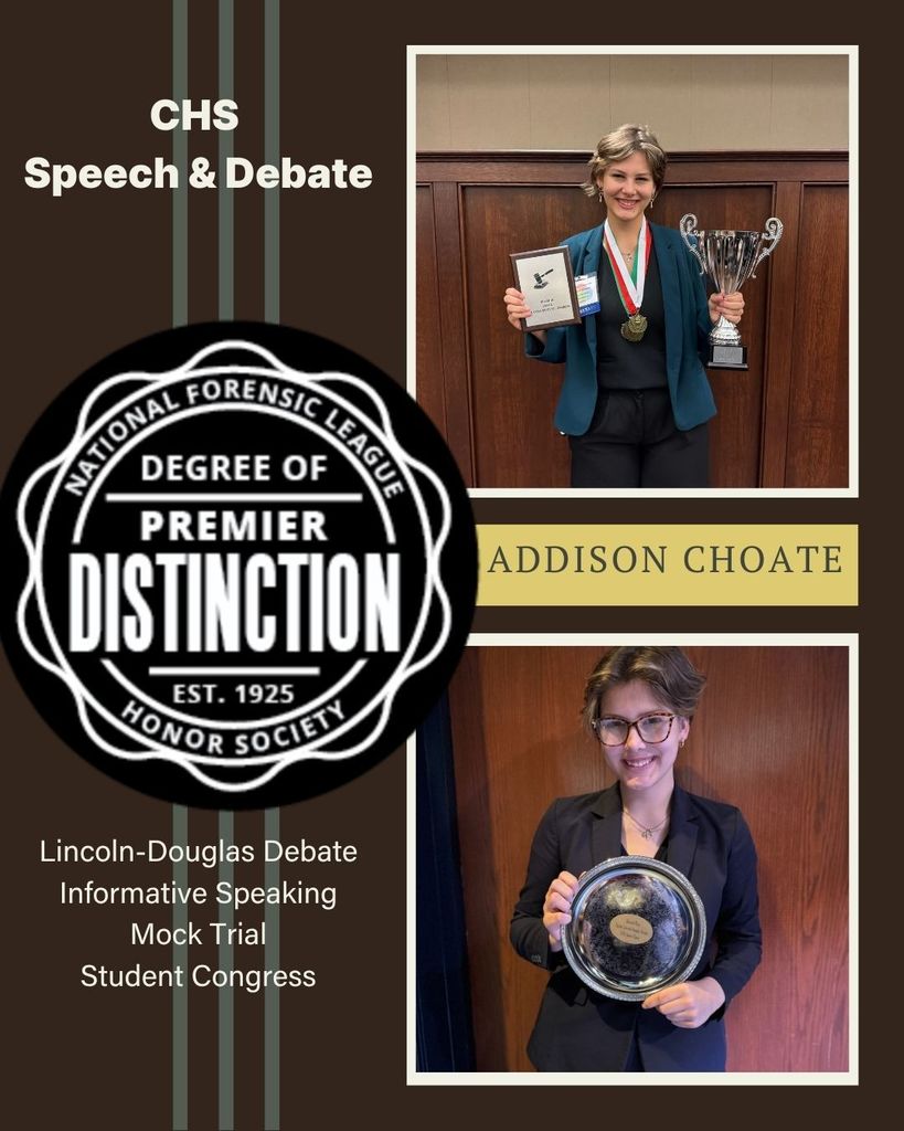 Congratulations to CHS SeniorAddison Choate for earning Premier Distinction within the National Speech & Debate Association's Honor Society. Premier Distinction is the highest degree in the NSDA Honor Society! This is an outstanding achievement. Fewer than 3% of NSDA members earn Premier Distinction prior to graduation! This milestone is a celebration of the hundreds of hours Addison has spent preparing, practicing, and competing to hone her communication and leadership skills. Along with earning Premier Distinction, Addison is also an NSDA Academic All-American. Addison is a 3-year member of the CHS Speech & Debate team and has competed across the state of Arkansas, along with Philadelphia, Iowa, Kentucky, Louisiana and Mississippi. Addison competes in Lincoln-Douglas debate, Informative Speaking, Student Congress and is a 3-year member of our Mock Trial team.