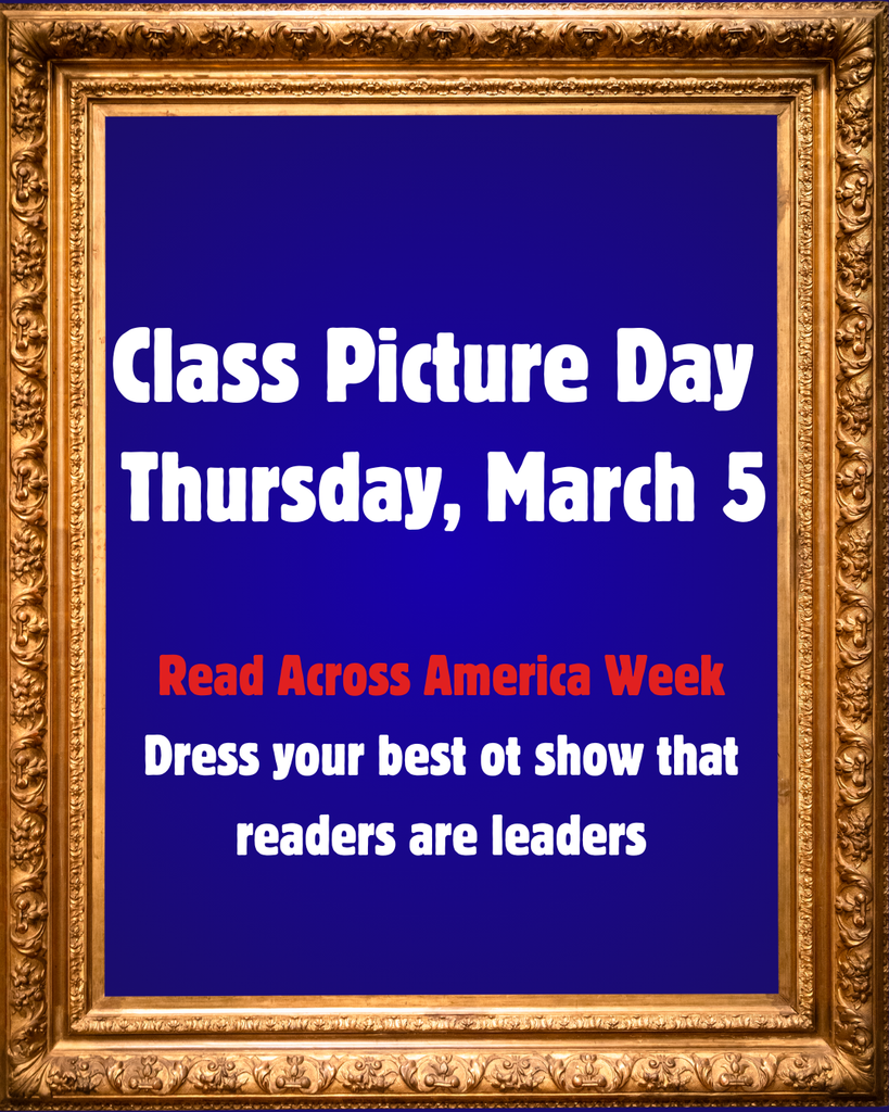 Tomorrow is class picture day!  Don't forget to send your envelope and money. It's also our Smart and Stylish Day.  Dress your best to show that readers are LEADERS!