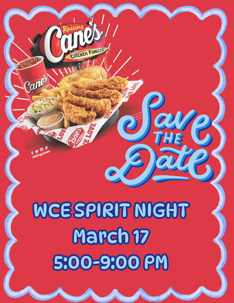 Join us for WCE Spirit Night at Raising Cane's Chicken Fingers! 🎉🐔