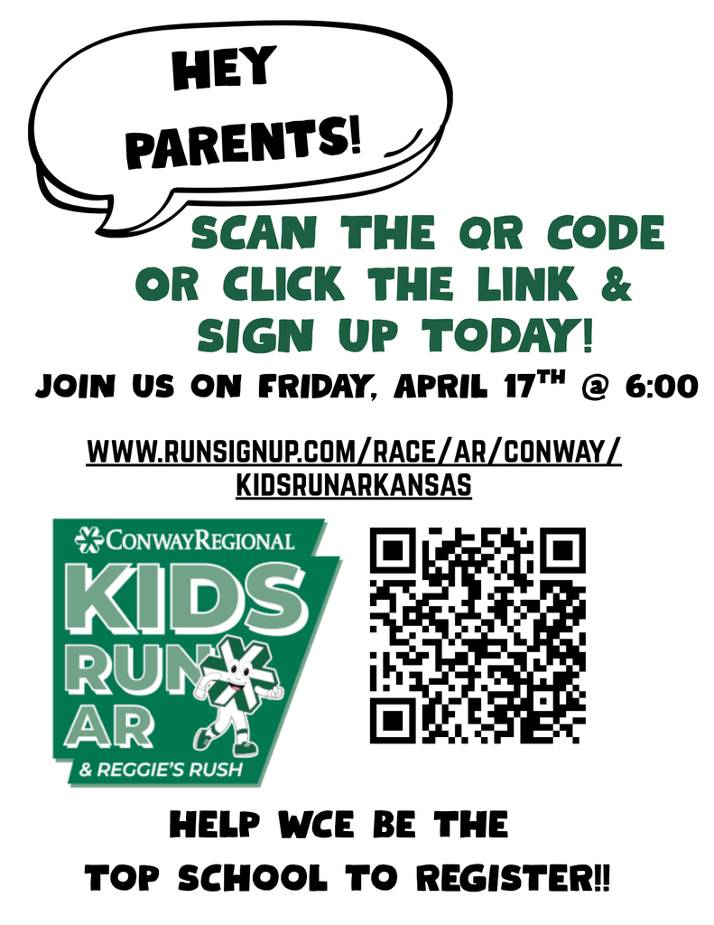 🏃‍♂️ Hey WCE Families! 🏃‍♀️  Let’s show our school spirit and get moving!  WCE families are invited to sign up for the Conway Regional Kids Run AR & Reggie’s Rush happening Friday, April 17th at 6:00 PM.  ✅ Scan the QR code on the graphic or click the link below to register: www.runsignup.com/Race/AR/Conway/KidsRunArkansas  Our goal is to have WCE be the TOP school for registrations, and we need your help to make it happen! This is a fun event for kids and a great way to promote healthy habits while supporting our school community.  👟 Grab your running shoes 👨‍👩‍👧‍👦 Sign up your kids 🏫 Help WCE take the top spot!  Let’s go WCE! 💚