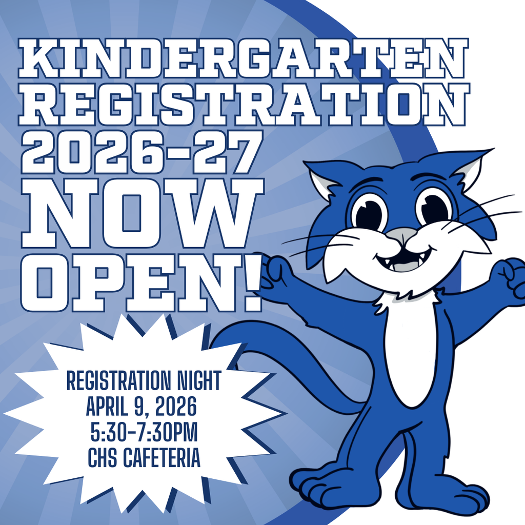 Kindergarten Registration Now Open with Little Cat pictures. Registration Night 4/9/26 from 5:30-7:30 at the CHS Cafeteria