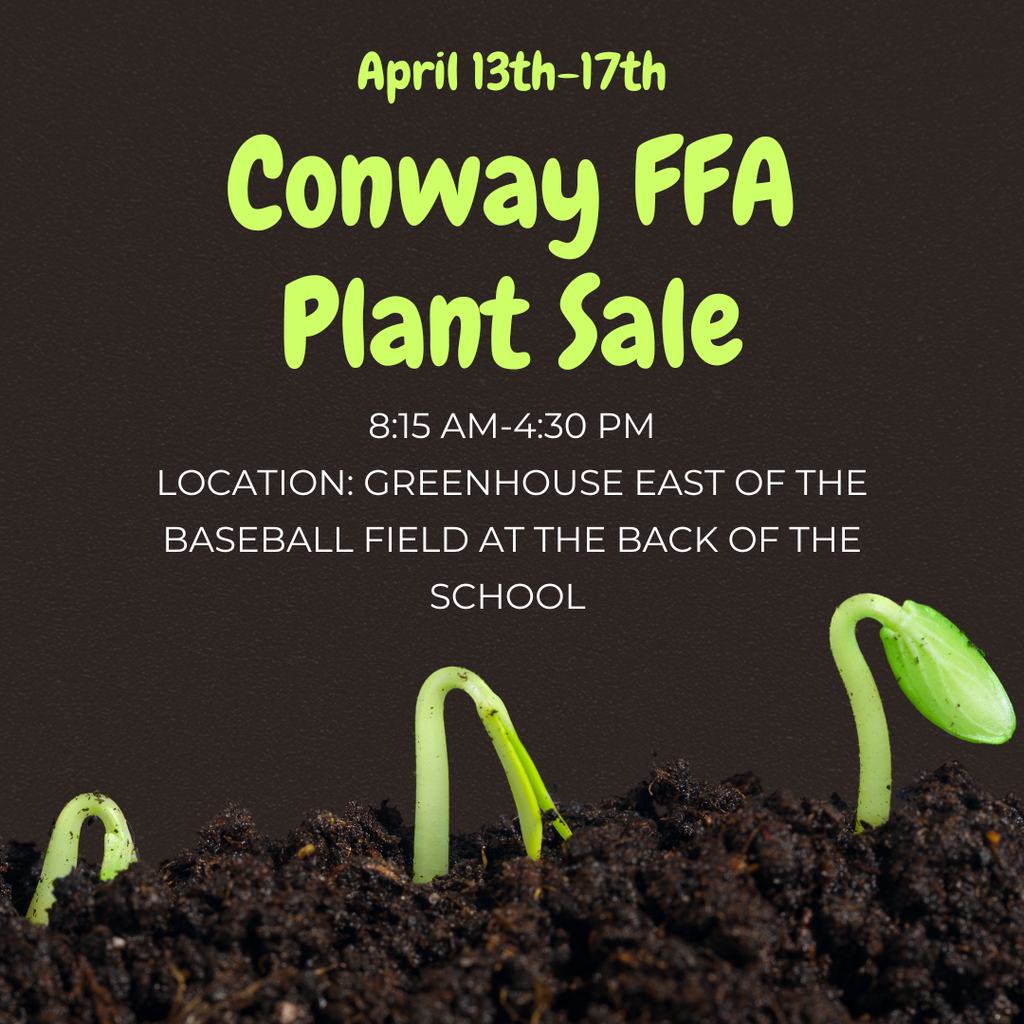 🌱 The Conway FFA Plant Sale is almost here! 🌱 Get ready to shop a great selection of plants, including: • Sun & Shade Annuals • Sun & Shade Perennials • House Plants • Vegetables • Herbs 📅 April 13th–17th ⏰ 8:30 AM – 4:30 PM We can’t wait to see you! Thank you for supporting our FFA chapter 💙