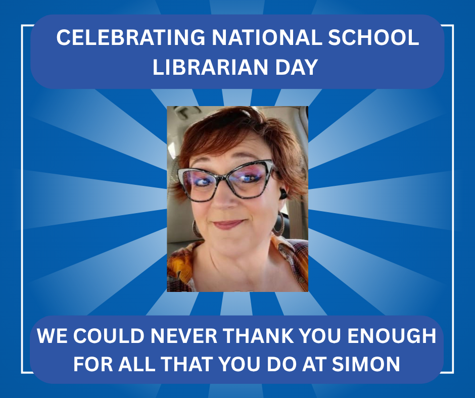 Ms. Moix. Celebrating National school librarian day.  We could never thank you enough for all that you do at Simon