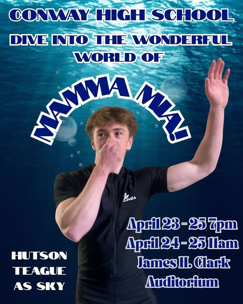 Conway High School.  Dive into the wonderful world of Mamma Mia!  Hutson Teague as Sky.
