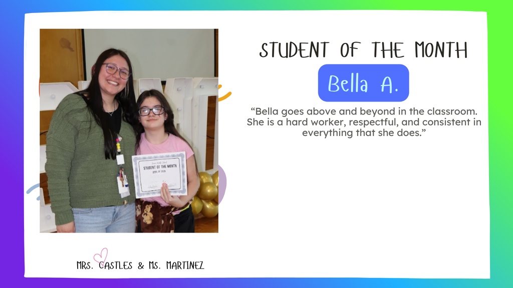 Bella A. Simon's April Student of the month smiling with her certificate. Posing with Ms. Martinez