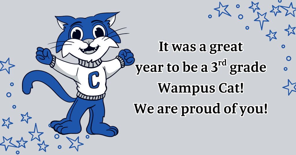 it was a great year to be a 3rd grade wampus cat. we are proud of you!