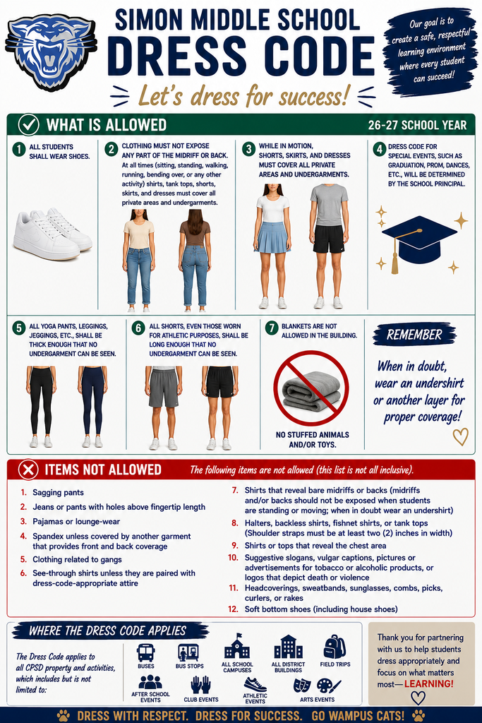 All students shall wear shoes. 2. Clothing must not expose any part of the midriff or back. At all times (sitting, standing, walking, running, bending over, or any other activity) shirts, tank tops, shorts, skirts, and dresses must cover all private areas and undergarments. 3. While in motion, shorts, skirts, and dresses must cover all private areas and undergarments. 4. Dress code for special events, such as graduation, prom, dances, etc., will be determined by the school principal. 5. All yoga pants, leggings, jeggings, etc., shall be thick enough that no undergarment can be seen. 6. All shorts, even those worn for athletic purposes, shall be long enough that no undergarments can be seen. 7. Blankets are not allowed in the building. Items not allowed include but are not limited to the following: 1. sagging pants; 2. jeans or pants with holes above fingertip length; 3. pajamas or lounge-wear; 4. spandex unless covered by another garment that provides front and back coverage; 5. clothing related to gangs 6. see-through shirts unless they are paired with dress-code-appropriate attire; 7. shirts that reveal bare midriffs or backs (midriffs and/or backs should not be exposed when students are standing or moving; when in doubt wear an undershirt); 8. halters, backless shirts, fishnet shirts, or tank tops (Shoulder straps must be at least two (2) inches in width); 9. shirts or tops that reveal the chest area; 10.suggestive slogans, vulgar captions, pictures or advertisements for tobacco or alcoholic products, or logos that depict death or violence; 11. headcoverings, sweatbands, sunglasses, combs, picks, curlers, or rakes 12. soft bottom shoes. The Dress Code applies to all CPSD property and activities, which includes but is not limited to: ● Buses ● Bus Stops 33 Conway Public Schools Handbook 2026-2027 ● All School Campuses ● All District Buildings ● Field Trips ● After School Events ● Club Events ● Athletic Events ● Arts Events