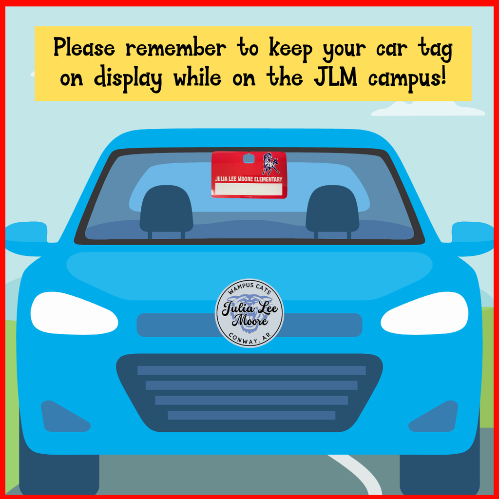 Please remember to keep your car tag on display while on the JLM campus