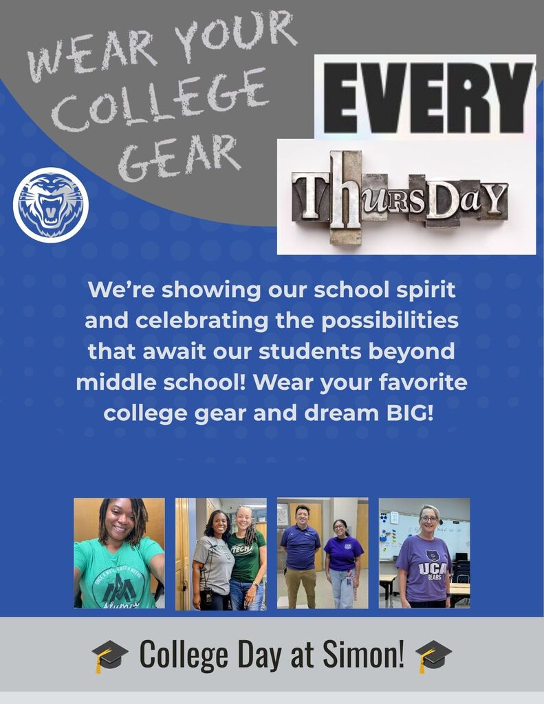 We’re showing our school spirit and celebrating the possibilities that await our students beyond middle school! Wear your favorite college gear every Thursday and dream BIG!