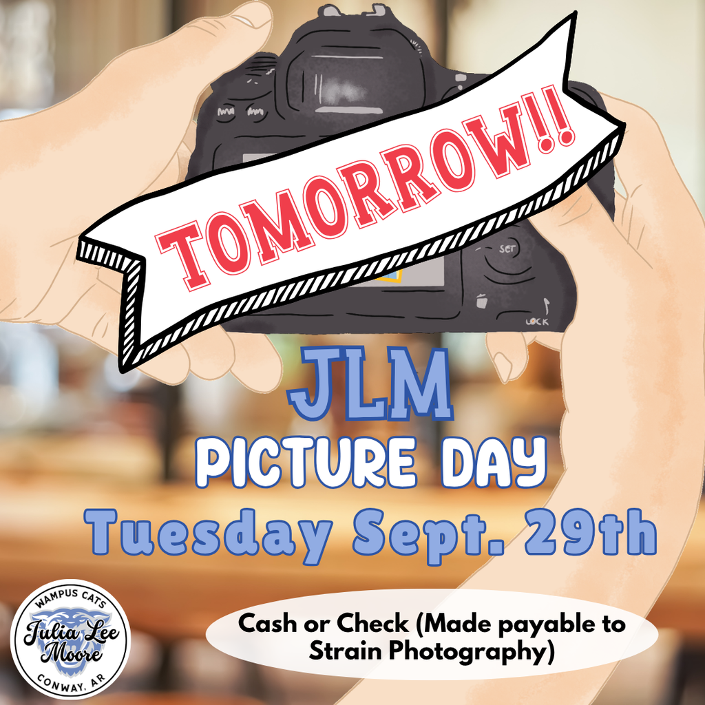 Graphic graphic announcement for Julia Lee Moore Elementary School Picture Day. Two hands hold a DSLR camera with a diagonal black-and-white striped banner across it reading "TOMORROW!!" in red outlined letters. Below the camera, blue and white text states "JLM PICTURE DAY Tuesday Sept. 29th." At the bottom right, an oval text box reads "Cash or Check (Made payable to Strain Photography)". The Julia Lee Moore Wampus Cats Conway, AR school logo is located in the bottom left corner.
