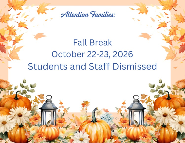 flyer stating that schools are dismissed fro fall break 