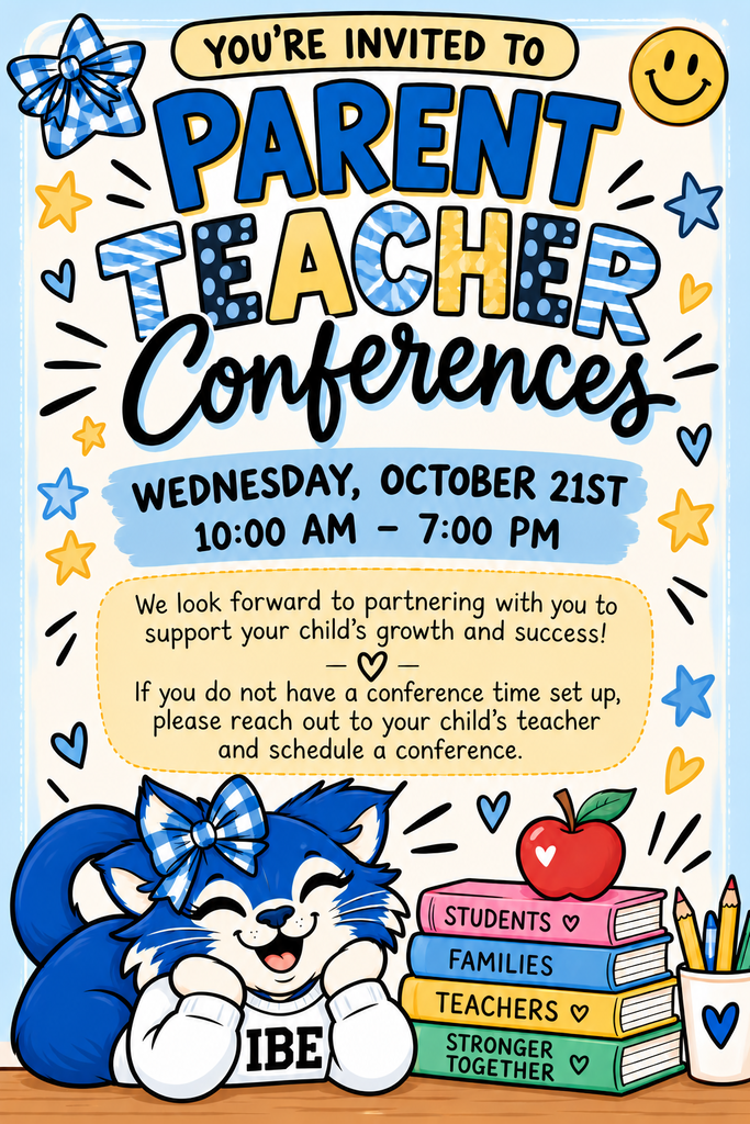 Parent teacher conferences will be held Wednesday, October 21st from 10:00-7:00. We would love to see you there. If you need to get a conference time set up, please reach out to your child's teacher to schedule a conference. We look forward to partnering with you to support your child's growth and success!