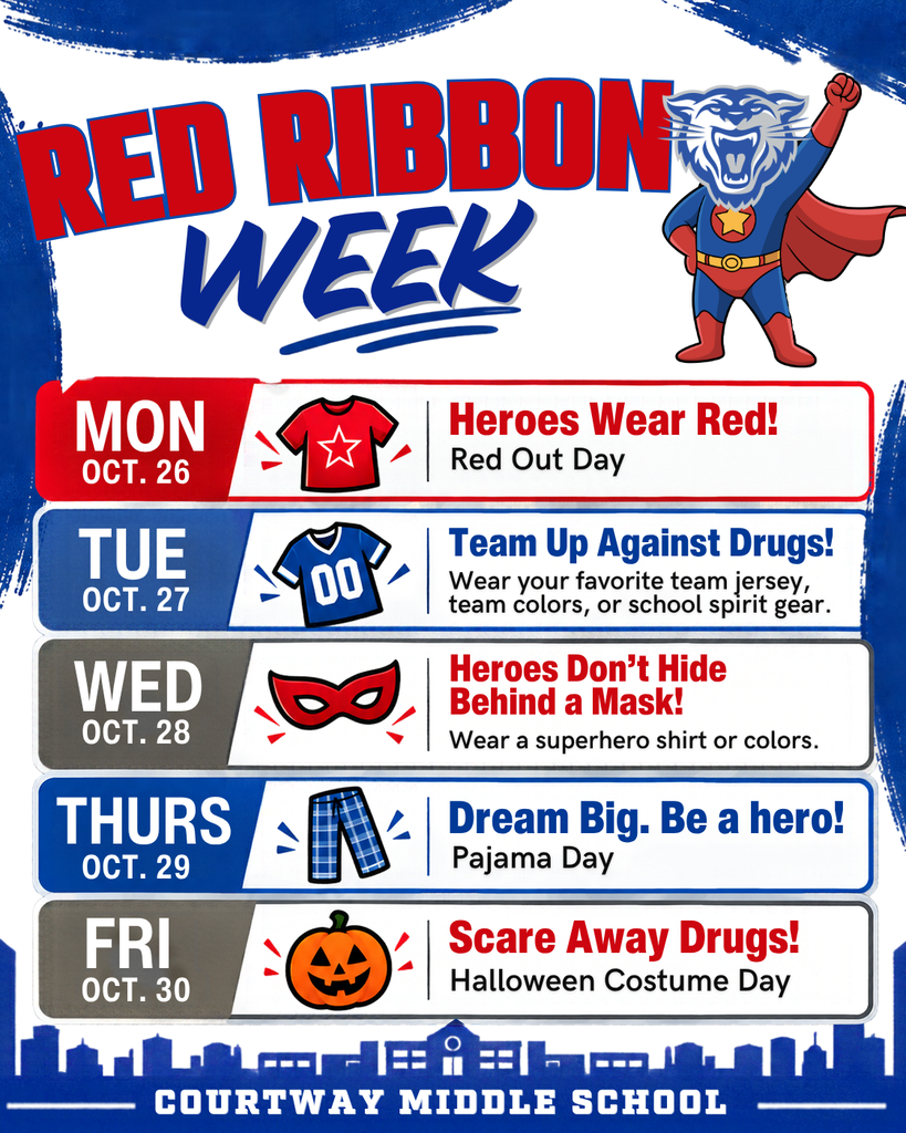 Red Ribbon Week at Courtway Middle School, October 26–30, featuring a superhero theme and five dress-up days. Monday, October 26: Heroes Wear Red – Red Out Day. Tuesday, October 27: Team Up Against Drugs – Wear a favorite team jersey, team colors, or school spirit gear. Wednesday, October 28: Heroes Don’t Hide Behind a Mask – Wear a superhero shirt or colors. Thursday, October 29: Dream Big. Be a Hero – Pajama Day. Friday, October 30: Scare Away Drugs – Halloween Costume Day. The graphic features red, white, and blue colors, superhero artwork, and themed clothing icons.