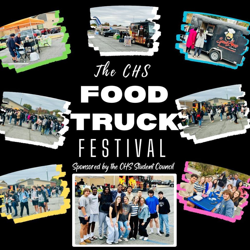 Black background with a ring of photos displayed of the crowds and food trucks as well as a group photo of student council members and sponsor.  "The CHS Food Truck Festival Sponsored by the CHS Student Council "