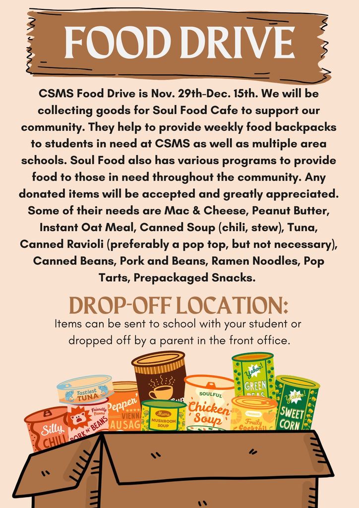 CSMS Food Drive November 29th-December 15th.
